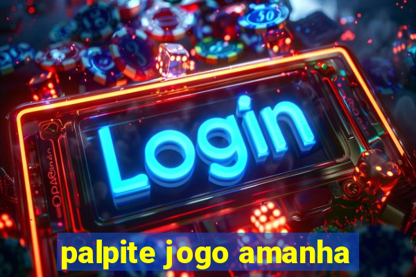 palpite jogo amanha